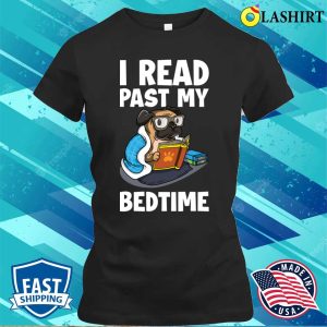 I Read Past My Bedtime Funny Librarian Gift T shirt 2