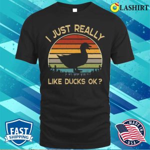 I Really Like Ducks Ok Funny Duck Lover Gift T shirt 1