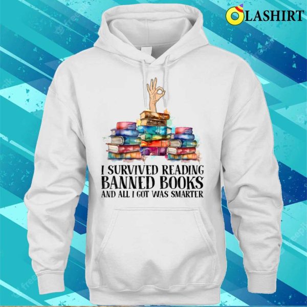 I Survived Reading Banned Books Funny Book Lover Bookaholic T-shirt