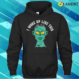 I Woke Up Like This Funny Grumpy Zombie Morning Look Design T shirt 3