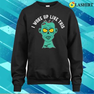 I Woke Up Like This Funny Grumpy Zombie Morning Look Design T shirt 4