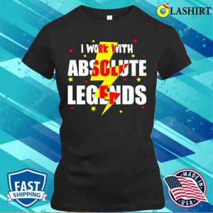 I Work With Absolute Legends Funny Santa Christmas Motivational Coworkers T shirt 2