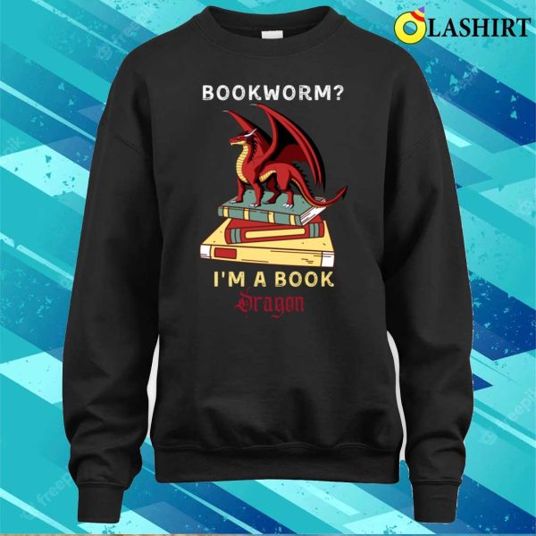 Im A Book Dragon T-shirt, Funny Bookworm Im A Book Dragon