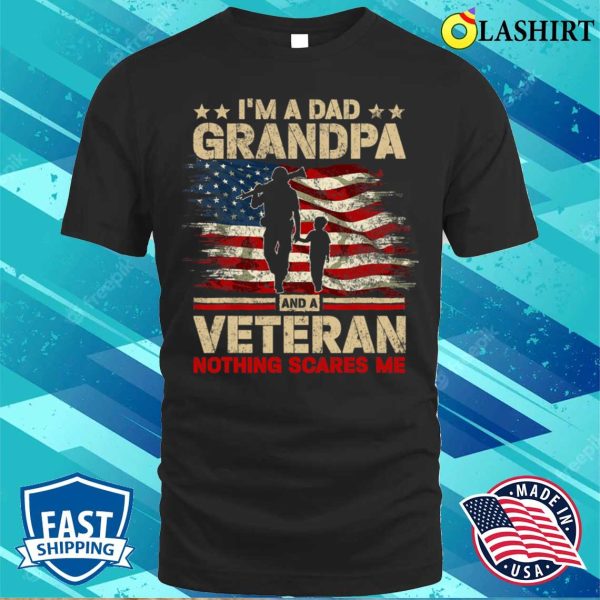 I’m A Dad Grandpa Veteran Funny Father’s Day T-shirt