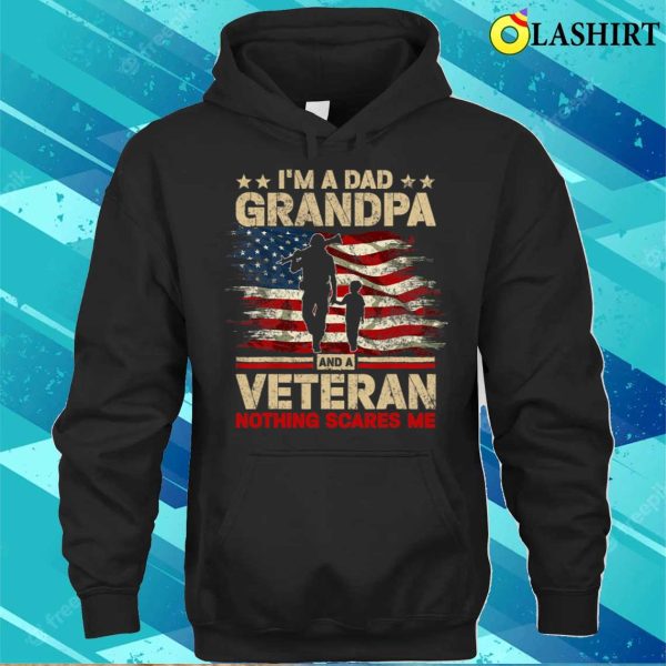 I’m A Dad Grandpa Veteran Funny Father’s Day T-shirt