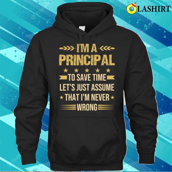 I’m A Principal Funny School Principal Quote T-shirt