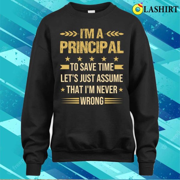 I’m A Principal Funny School Principal Quote T-shirt