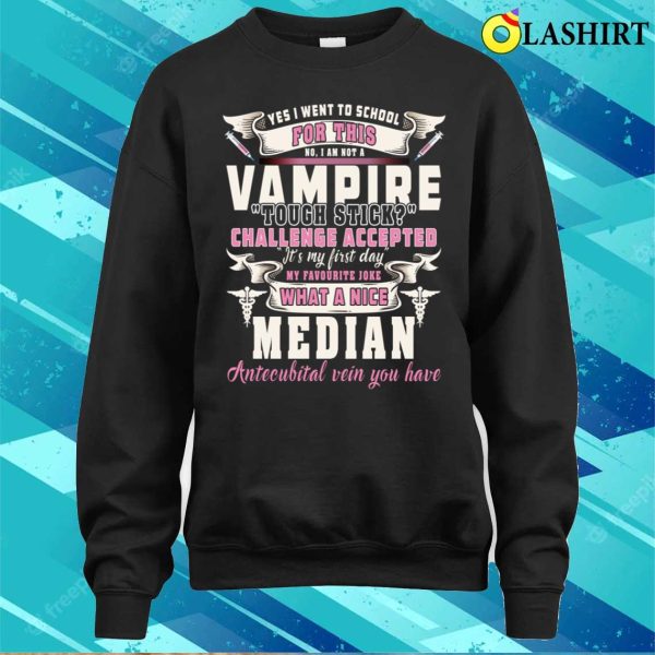 I’m Not a Vampire, Phlebotomy Technician Funny Nurse Needle Phlebotomy Shirt