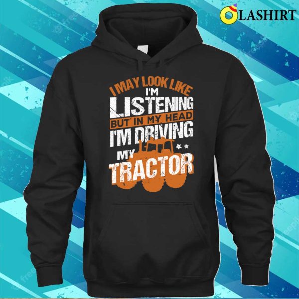 In My Head Im Driving My Tractor Funny Farmer Farming 1 T-shirt