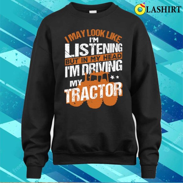 In My Head Im Driving My Tractor Funny Farmer Farming 1 T-shirt