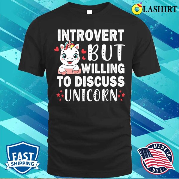 Introvert But Willing To Discuss Unicorn Lovers Horned Chilling T-shirt