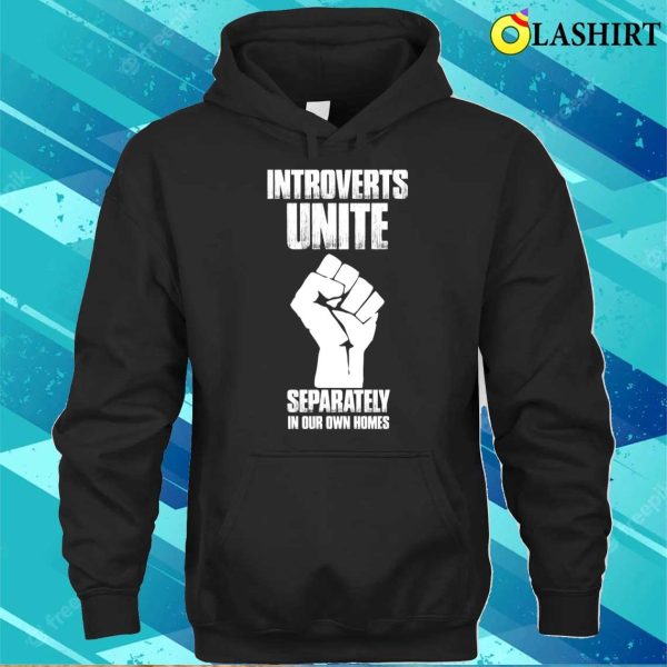 Introvert Tees Introverts Unite Funny Introvert Antisocial T-shirt