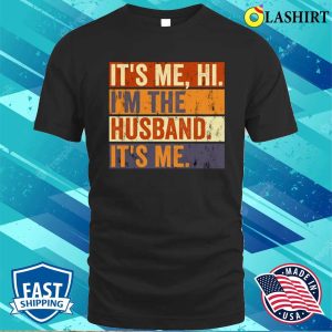 Its Me Hi Im The Husband Its Me Shirt Swiftie Husband Shirt 1