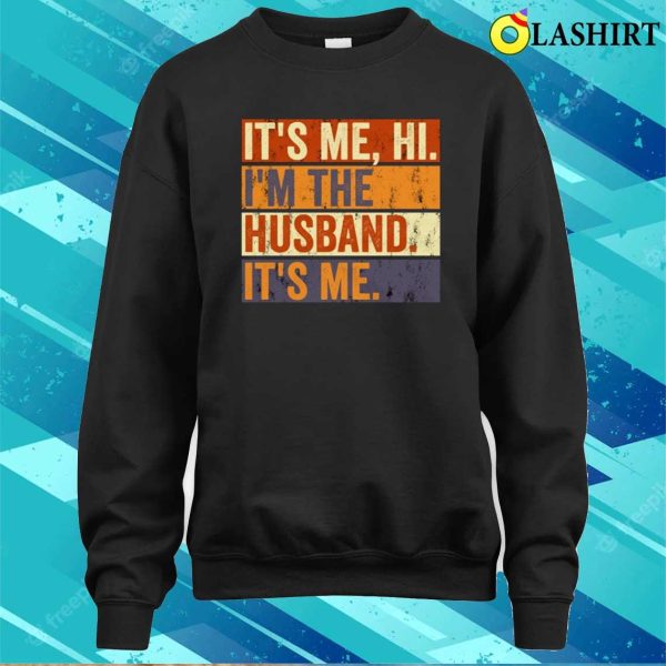 It’s Me Hi I’m The Husband It’s Me Shirt, Swiftie Husband Shirt