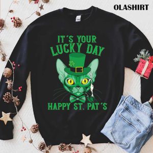Its Your Lucky Day Happy St Pats T shirt 1
