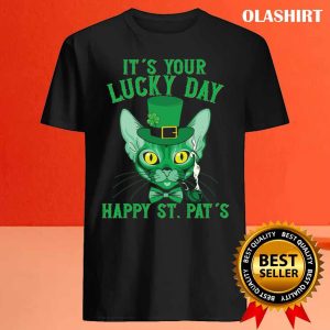 Its Your Lucky Day Happy St Pats T shirt 4