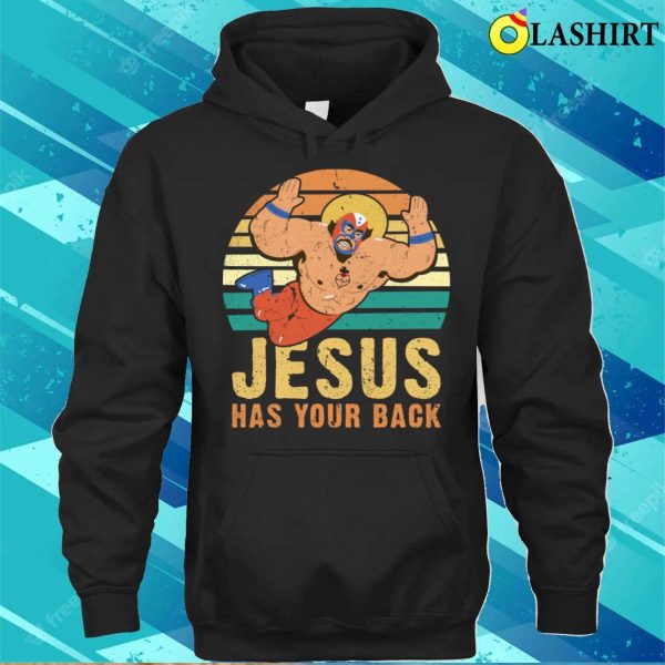 Jesus Has Your Back T-shirt, Jesus Has Your Back Funny Wrestling Jiu Jitsu Retro Vintage T-shirt