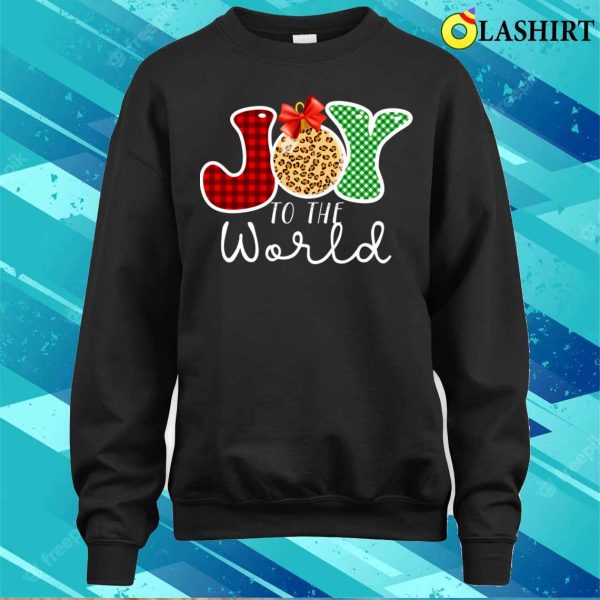 Joy To The World Christmas T-shirt, Funny Super Cute Joy To The World T-shirt