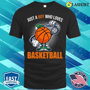 Just A Boy Who Loves Basketball Gift Basketball Lover Costume T shirt 1