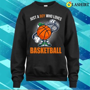 Just A Boy Who Loves Basketball Gift Basketball Lover Costume T shirt 4
