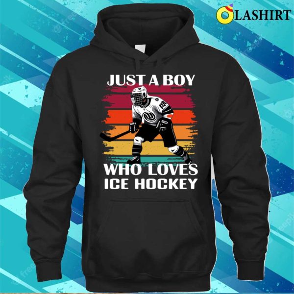 Just A Boy Who Loves Ice Hockey Funny Hockey Lover Coach T-shirt