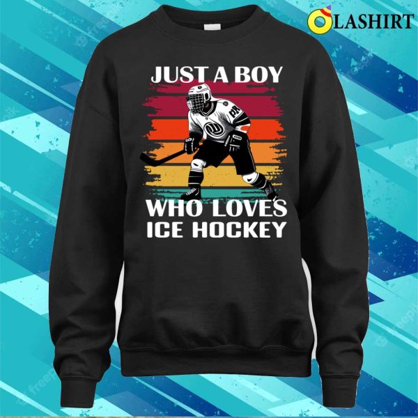 Just A Boy Who Loves Ice Hockey Funny Hockey Lover Coach T-shirt