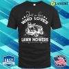 Just A Boys Who Loves Lawn Mower Funny Lawn Mowing Gardener T-shirt