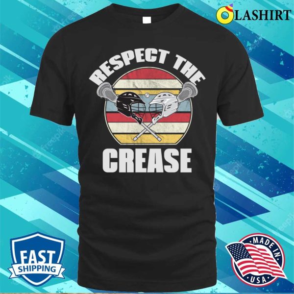 Lacrosse Funny Lacrosse Player Respect The Crease T-shirt , Trending Shirt