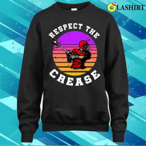 Lacrosse T-shirt, Lacrosse Funny Lacrosse Player Respect The Crease T-shirt 3 Lacrosse T shirt Lacrosse Funny Lacrosse Player Respect The Crease T shirt 4