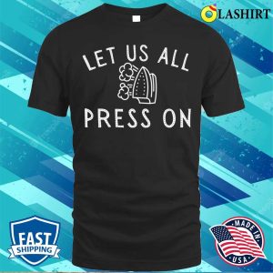 Lds T shirt Lds Hymn Let Us All Press On Mormon Funny T shirt 1
