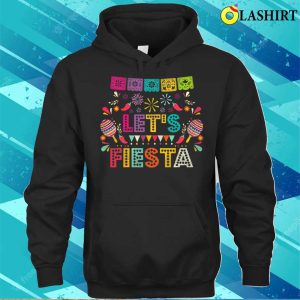 Lets Fiesta For Funny Cinco De Mayo Costume Party T shirt 3