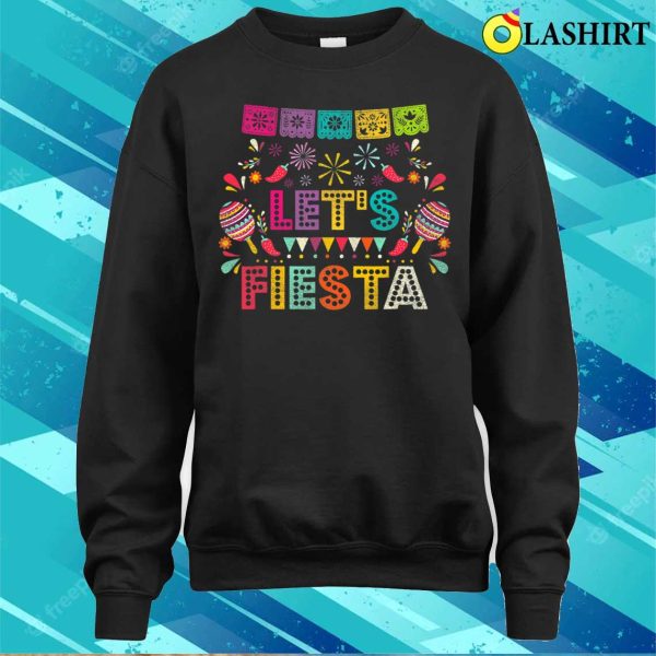 Lets Fiesta For Funny Cinco De Mayo Costume Party T-shirt