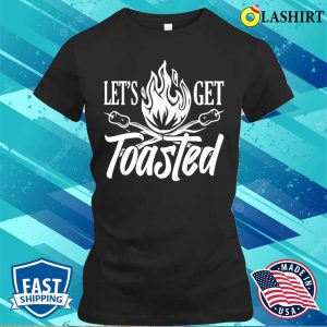 Let's Get Toasted Roasted Marshmallows Funny Camping T-shirt 1 Lets Get Toasted Roasted Marshmallows Funny Camping T shirt 2