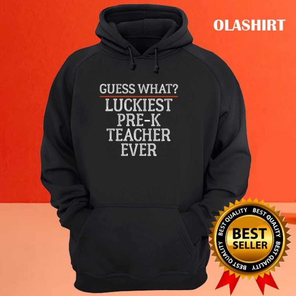 Luckiest Pre K Teacher, Funny Typographic Teacher Cute School Quotes Gift For Friends T-shirt