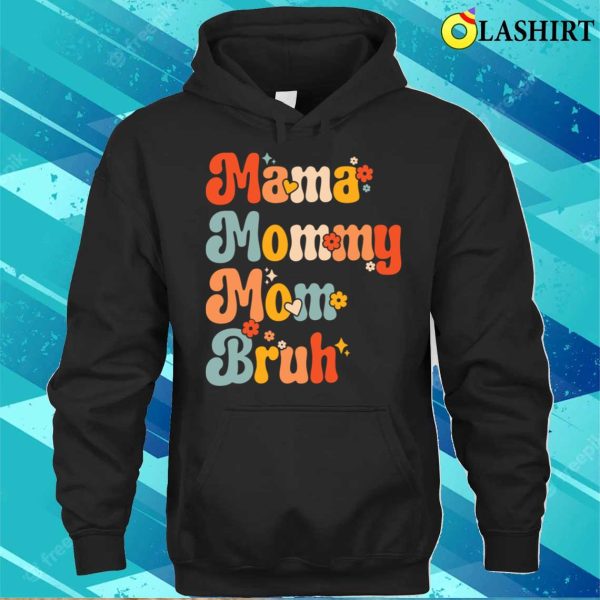 Mama Mommy Mom Bruh Vintage Funny Mother T-shirt