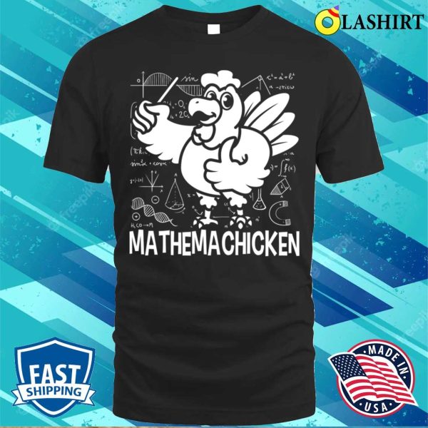 Math Lovers T-shirt, Mathemachicken Funny Math T-shirt