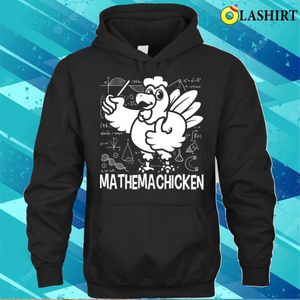 Math Lovers T-shirt, Mathemachicken Funny Math T-shirt