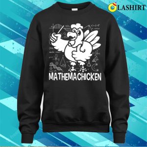 Math Lovers T shirt Mathemachicken Funny Math T shirt 4