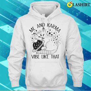 Me An Karma Vibe Like That Funny Lazy Cat T shirt 3