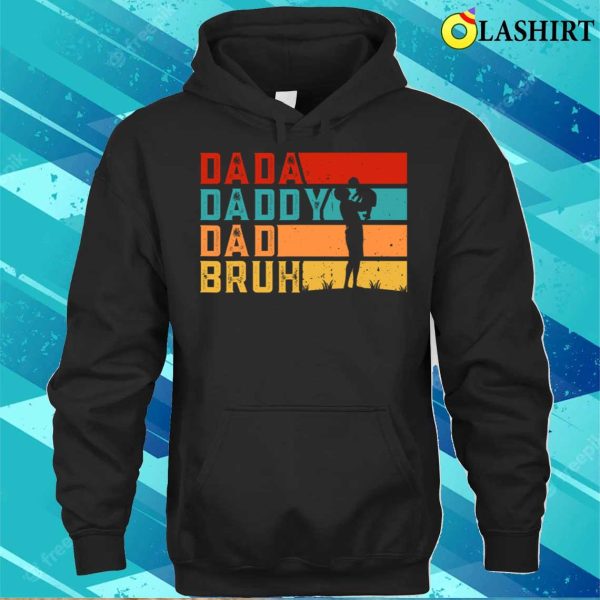 Men Dada Daddy Dad Bruh Fathers Day Vintage Funny Father T-shirt