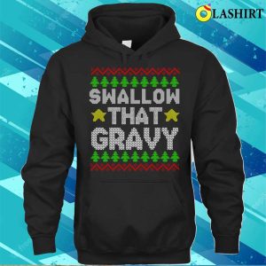 Mens Offensive Christmas T shirt Swallow That Gravy Mens Funny Offensive Rude Christmas T shirt 3