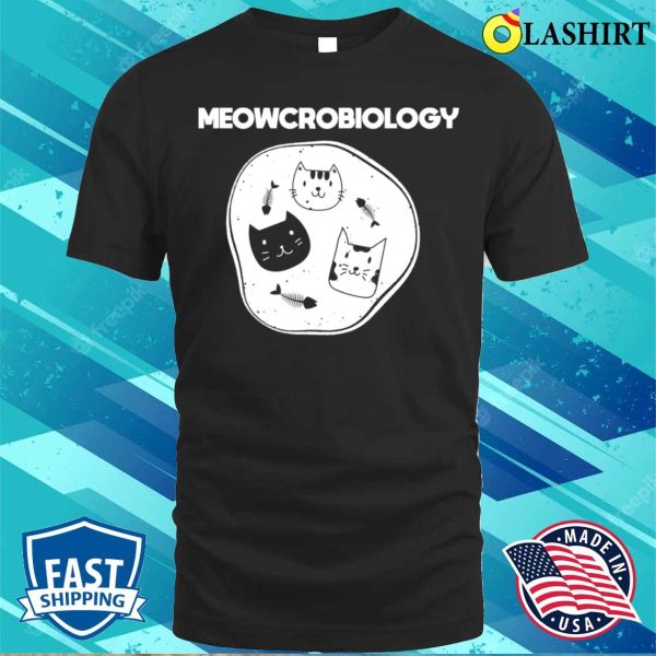 Meowcrobiologist Funny Microbiologist T-shirt