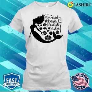 Mermaid Kisses Starfish Wishes Funny Cute Quote Artwork T shirt 1