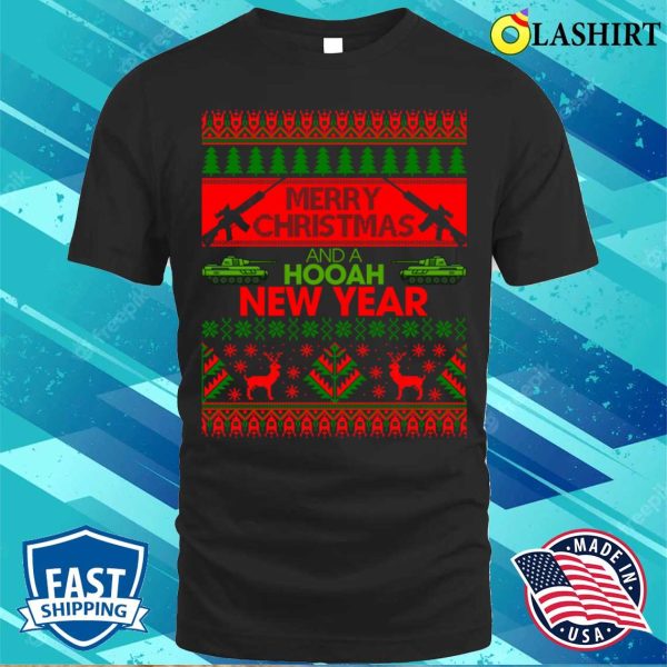 Merry Christmas And Hooah New Year Shirt, Merry Christmas And Hooah New Year Funny Shirt