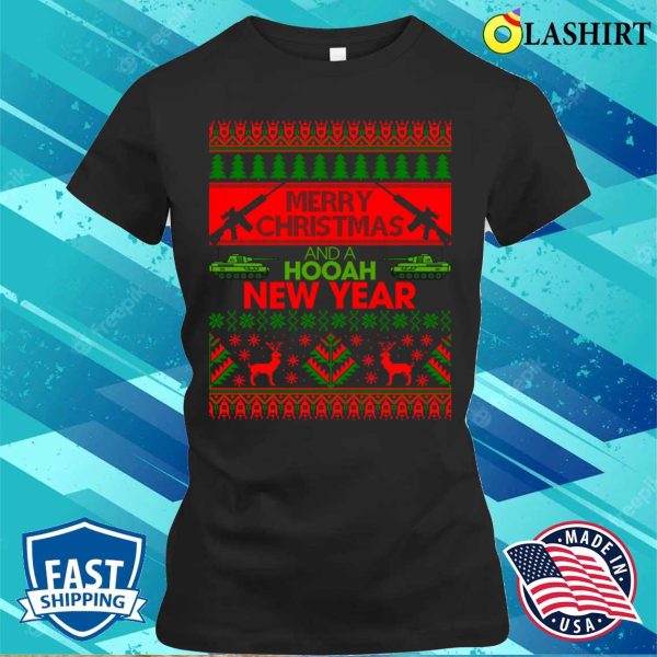 Merry Christmas And Hooah New Year Shirt, Merry Christmas And Hooah New Year Funny Shirt