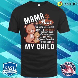Mom Bear Is Such A Sweet Way To Describe Funny Mom Saying T shirt 1
