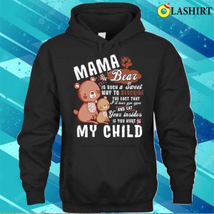 Mom Bear Is Such A Sweet Way To Describe Funny Mom Saying T shirt 3