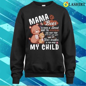 Mom Bear Is Such A Sweet Way To Describe Funny Mom Saying T shirt 4
