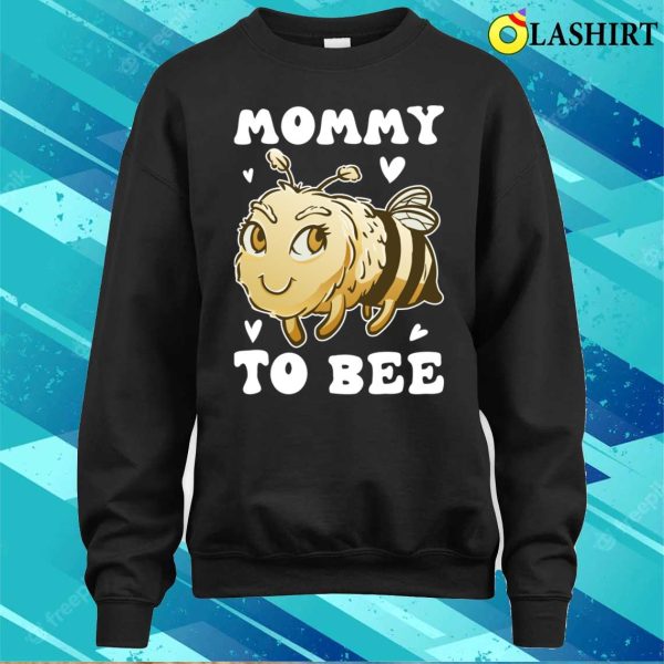 Mommy To Bee Funny Bee Gift T-shirt