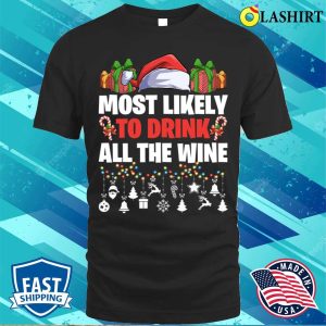 Most Likely To Drink All The Wine Christmas Party Matching Pajamas T shirt 1